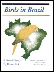 BIRDS IN BRAZIL. A NATURAL HISTORY 1
