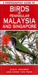A PHOTOGRAPHIC GUIDE TO BIRDS OF PENINSULAR MALAYSIA AND SINGAPORE 1