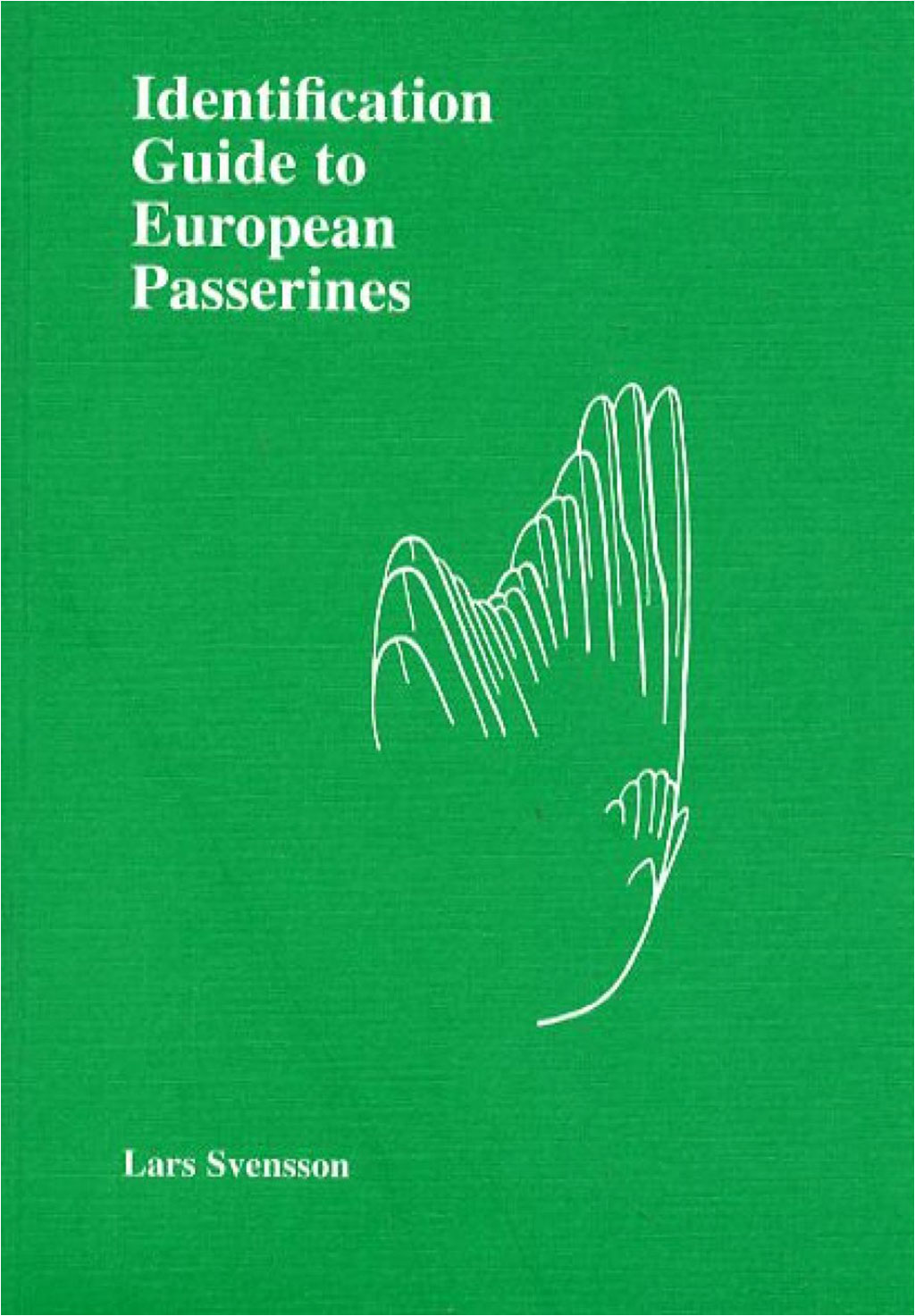 IDENTIFICATION GUIDE TO EUROPEAN PASSERINES 1