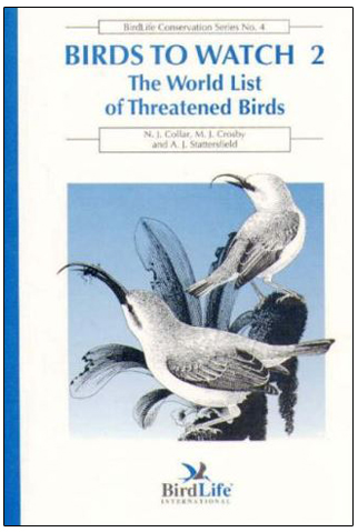 BIRDS TO WATCH 2. THE WORLD LIST OF THREATENED BIRDS 1