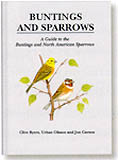 BUNTINGS AND SPARROWS. A GUIDE TO THE BUNTINGS AND NORTH AMERICAN SPARROWS 1