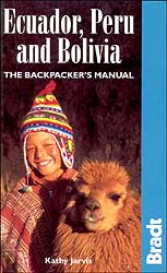 ECUADOR, PERU AND BOLIVIA. THE BACKPACKER'S MANUAL. 1