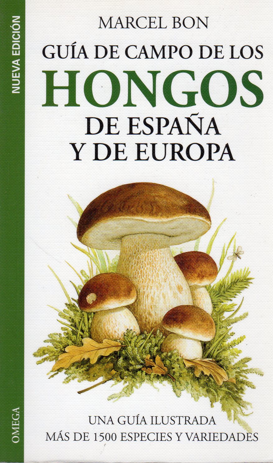 GUÍA DE CAMPO DE LOS HONGOS DE ESPAÑA Y DE EUROPA 1