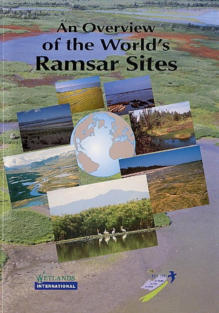 WETLANDS INTERNATIONAL PUBLICATION 39.  AN OVERVIEW OF THE WORLD'S RAMSAR SITES 1