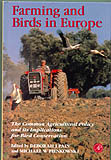 FARMING AND BIRDS IN EUROPE. THE COMMON AGRICULTURAL POLICY AND ITS IMPLICATIONS FOR BIRD CONSERVATION 1