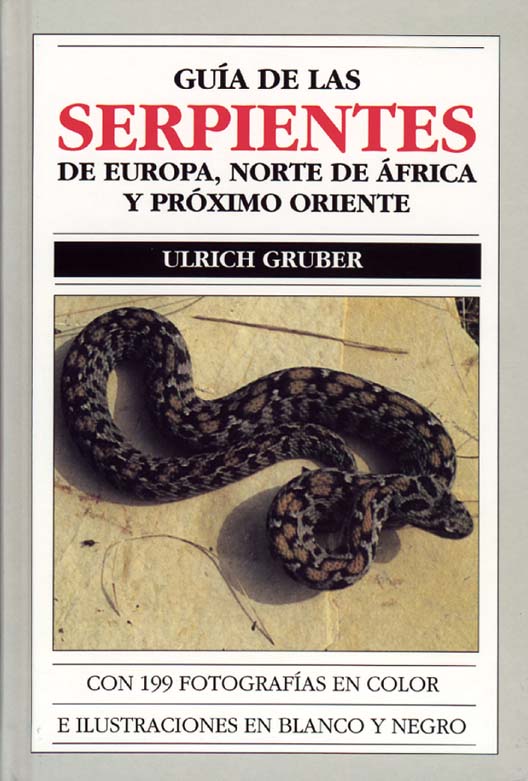 GUÍA DE LAS SERPIENTES DE EUROPA, NORTE DE ÁFRICA Y PRÓXIMO ORIENTE 1