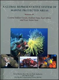 A GLOBAL REPRESENTATIVE SYSTEM OF MARINE PROTECTED AREAS. 3.CENTRAL INDIAN OCEAN, ARABIAN SEAS, EAST AFRICA AND EAST ASIAN SEAS 1