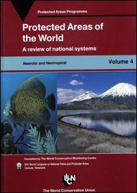 PROTECTED AREAS OF THE WORLD, VOL. 4.  NEARCTIC AND NEOTROPICAL 1