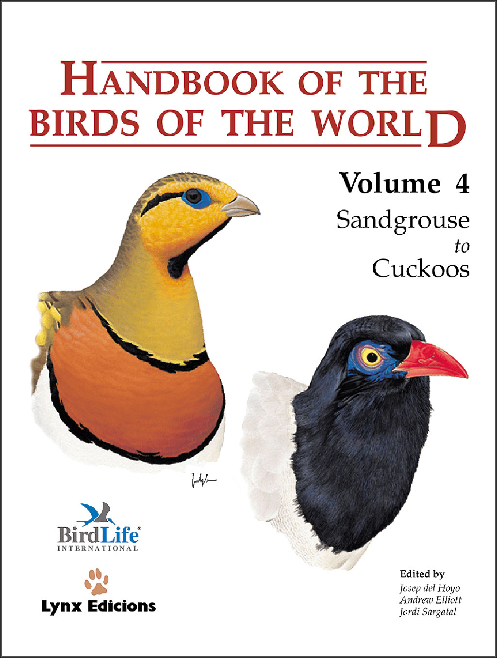 HANDBOOK OF THE BIRDS OF THE WORLD, VOL. 4. SANDGROUSE TO CUCKOOS 1