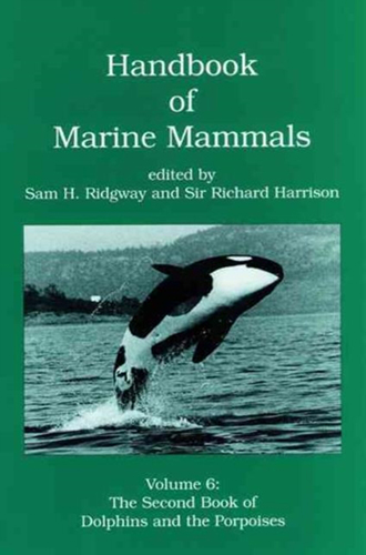 HANDBOOK OF MARINE MAMMALS. VOLUME 6. THE SECOND BOOK OF DOLFINS 1