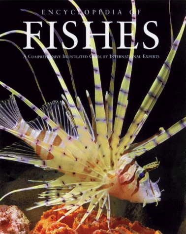 ENCYCLOPEDIA OF FISHES. A COMPREHENSIVE ILLUSTRATED GUIDE BY INTERNATIONAL EXPERTS.  2N EDITION 1