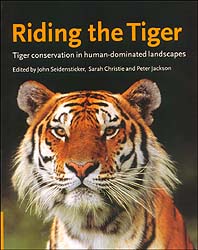 RIDING THE TIGER. TIGER CONSERVATION IN HUMAN DOMINATED LANDSCAPES 1