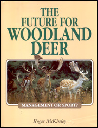 THE FUTURE FOR WOODLAND DEER. MANAGEMENT OR SPORT? 1