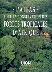 L'ATLAS POUR LA CONSERVATION DES FORÊTS TROPICALES D'AFRIQUE 1