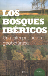 LOS BOSQUES IBÉRICOS. UNA INTERPRETACIÓN GEOBOTÁNICA. 4A EDICIÓN REVISADA 1