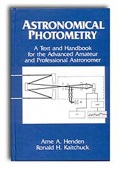 ASTRONOMICAL PHOTOMETRY. A TEXT AND HANDBOOK FOR THE ADVANCED AMATEUR AND PROFESSIONAL ASTRONOMER 1