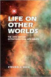 LIFE ON OTHER WORLDS. THE TWENTIETH CENTURY EXTRATERRESTRIAL LIFE DEBATE 1