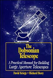 THE DOBSONIAN TELESCOPE. A PRACTICAL MANUAL FOR BUILDING LARGE APERTURE TELESCOPES 1