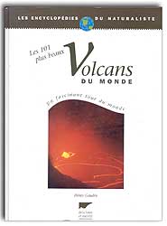 LES 101 PLUS BEAUX VOLCANS DU MONDE. UN FASCINANT TOUR DU MONDE 1