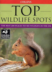 TOP WILDLIFE SPOTS. THE BEST 200 PLACES TO SEE WILDLIFE IN THE UK 1