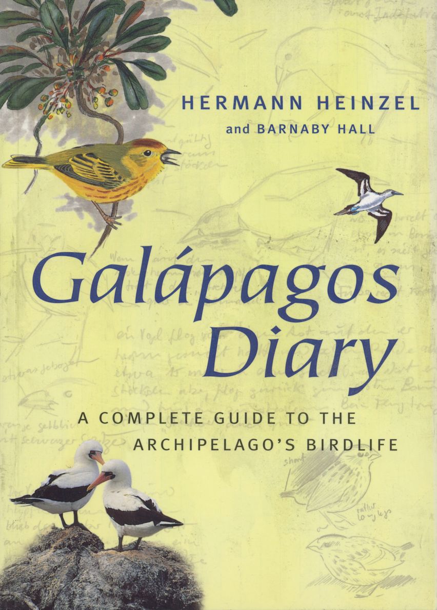 GALAPAGOS DIARY. A COMPLETE GUIDE TO THE ARCHIPELAGO'S BIRDLIFE 1
