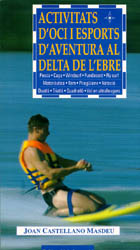 ACTIVITATS D'OCI I ESPORTS D'AVENTURA AL DELTA DE L'EBRE 1