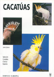 CACATÚAS. SELECCIÓN, CUIDADOS, CRIANZA, ESPECIES 1
