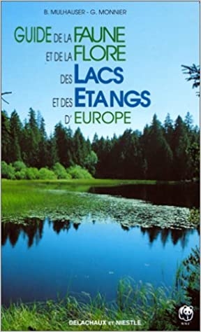 GUIDE DE LA FAUNE ET DE LA FLORE DES LACS ET DES ÉTANGS D'EUROPE 1