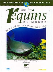TOUS LES REQUINS DU MONDE. 300 ESPÈCES DES MERS DU GLOBE 1