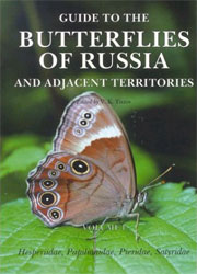 GUIDE TO THE BUTTERFLIES OF RUSSIA AND ADJACENT TERRITORIES (LEPIDOPTERA, RHOPALOCERA) VOLUME 1: HESPERIIDAE, PAPILIONIDAE, PIERIDAE, SATYRIDAE 1
