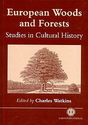 EUROPEAN WOODS AND FORESTS. STUDIES IN CULTURAL HISTORY 1