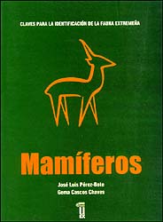 CLAVES PARA LA IDENTIFICACIÓN DE LA FAUNA EXTREMEÑA: MAMÍFEROS 1