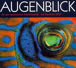 AUGENBLICK EIN JAHR FASZINIERENDE NATURFOTOGRAFIE - AUS NATURFOTO 2000 1