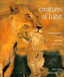 CREATURES OF HABIT. UNDERSTANDING AFRICAN ANIMAL BEHAVIOUR 1