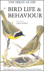 THE SIBLEY GUIDE TO BIRD LIFE &AMP; BEHAVIOUR 1