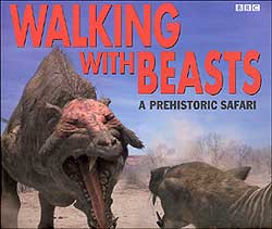 WALKING WITH BEASTS. A PREHISTORIC SAFARI 1