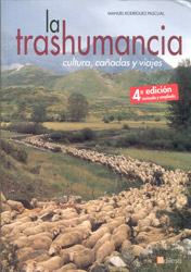 LA TRASHUMANCIA. CULTURA, CAÑADAS Y VIAJES    4ª EDICIÓN REVISADA Y AMPLIADA 1