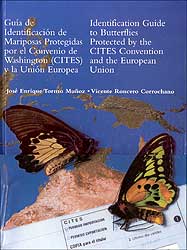 GUÍA DE IDENTIFICACIÓN DE MARIPOSAS PROTEGIDAS POR EL CONVENIO DE WASHINGTON (CITES) Y LA UNIÓN EUROPEA 1