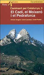 CAMINANT PER CATALUNYA, VOL. 3 . EL CADÍ, EL MOIXERÓ I EL PEDRAFORCA 1