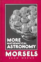 MORE MATHEMATICAL ASTRONOMY MORSELS 1