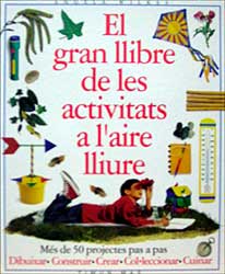 EL GRAN LLIBRE DE LES ACTIVITATS A L'AIRE LLIURE 1