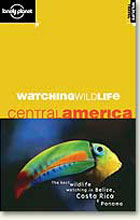 LONELY PLANET. WATCHING WILDLIFE CENTRAL AMERICA 1