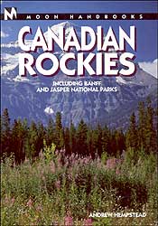 MOON HANDBOOK. CANADIAN ROCKIES INCLUDING BANFF AND JASPER NATIONAL PARKS 1
