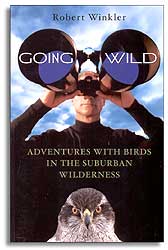 GOING WILD. ADVENTURES WITH BIRDS IN THE SUBURBAN WILDERNESS 1
