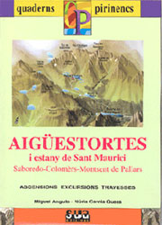 AIGÜESTORTES I ESTANY DE SANT MAURICI. SABOREDO-COLOMÈRS-MONTSENT DE PALLARS.  QUADERNOS PIRENAICOS 1