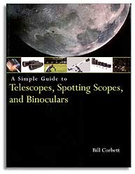 A SIMPLE GUIDE TO TELESCOPES, SPOTTING SCOPES AND BINOCULARS 1
