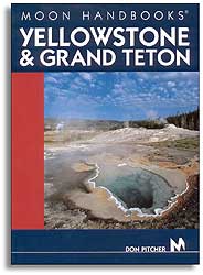MOON HANDBOOK. YELLOWSTONE &AMP; GRAND TETON 1