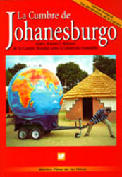 LA CUMBRE DE JOHANESBURGO. ANTES, DURANTE Y DESPUÉS DE LA CUMBRE MUNDIAL SOBRE EL DESARROLLO SOSTENIBLE 1