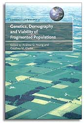 CONSERVATION BIOLOGY 4: GENETICS, DEMOGRAPHY AND VIABILITY OF FRAGMENTED POPULATIONS 1
