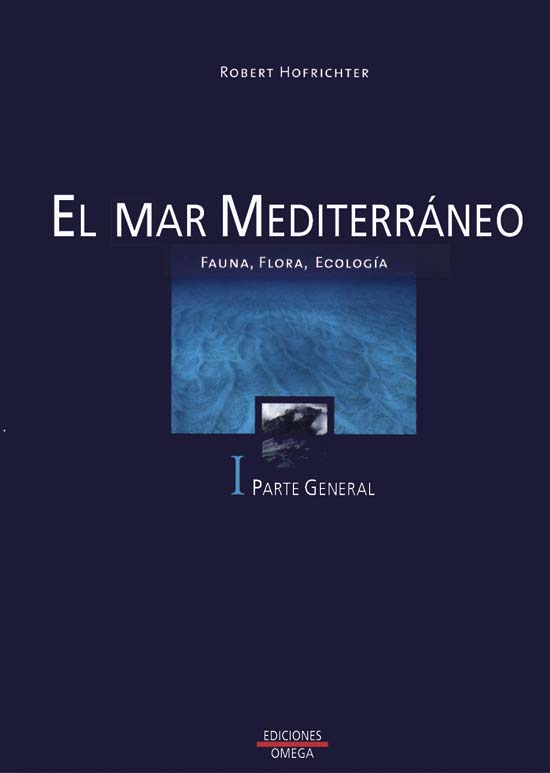 EL MAR MEDITERRÁNEO FAUNA-FLORA-ECOLOGÍA I . PARTE GENERAL 1
